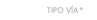 tipo via *